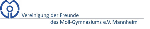 Vereinigung der Freunde des Moll-Gymnasiums e.V. Mannheim